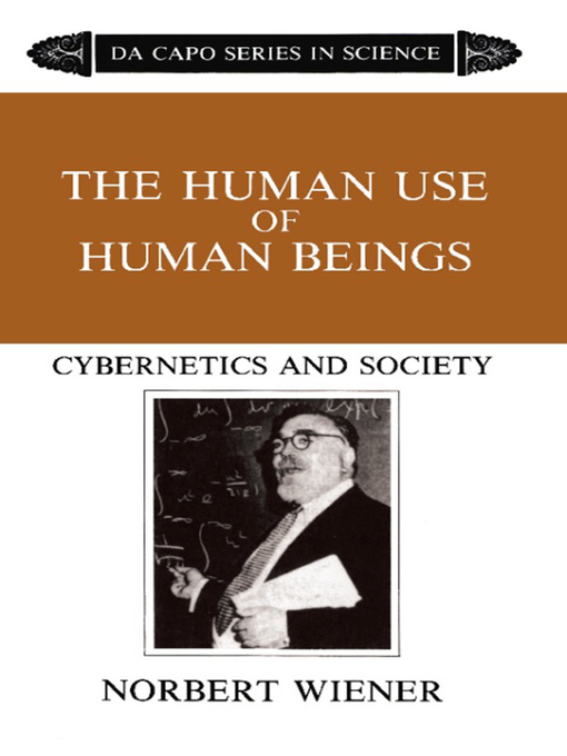Title details for The Human Use of Human Beings by Norbert Wiener - Available